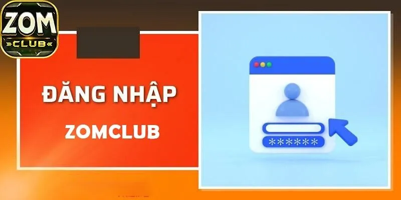 Lý do tại sao bet thủ phải đăng nhập Zomclub?