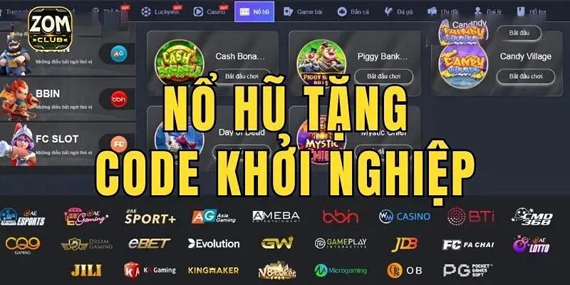 Tìm hiểu thông tin cơ bản về nổ hũ tặng code khởi nghiệp