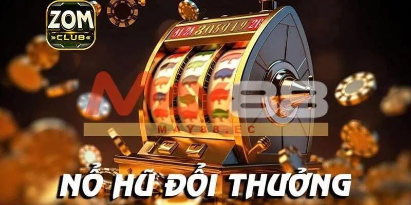 Game nổ hũ đổi thưởng