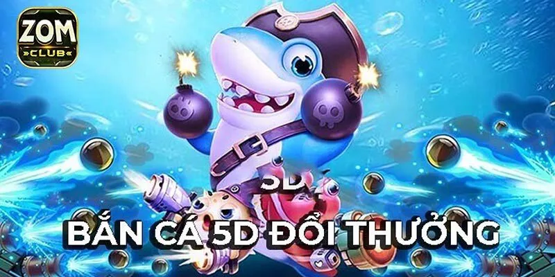 Chiến thuật săn cá 5D đỉnh cao – Bí kíp rinh thưởng khủng!